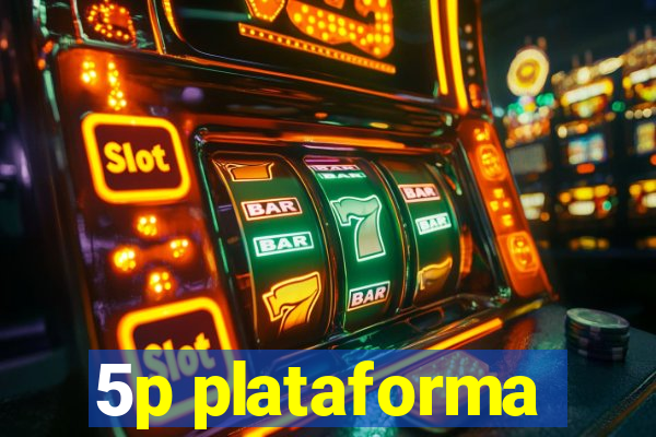 5p plataforma